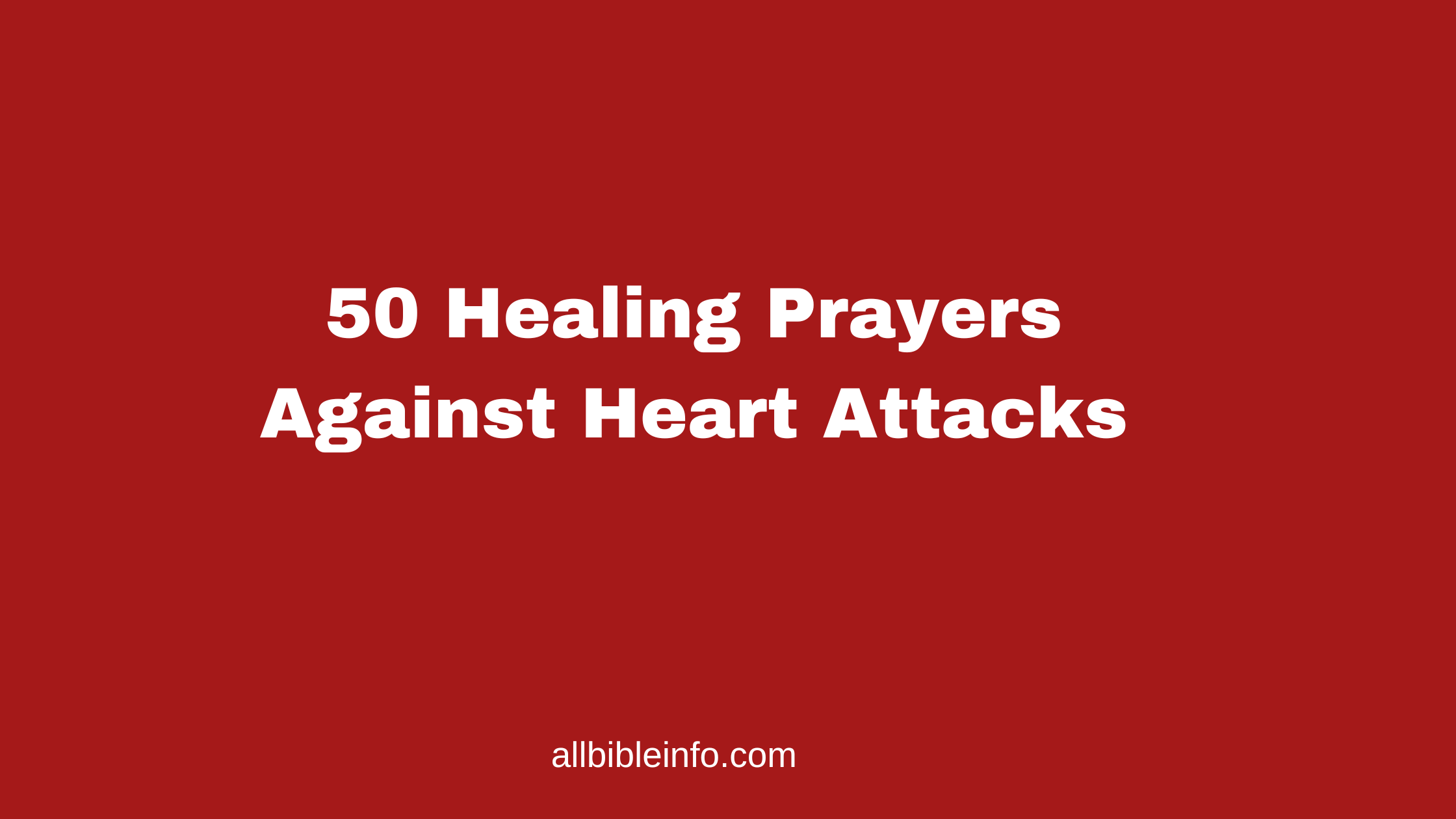 50 Healing Prayers Against Heart Attacks All Bible Info